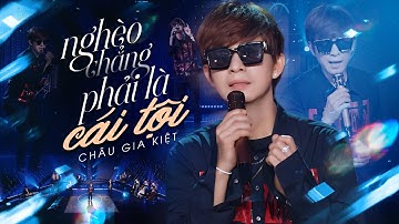 Nghèo Chẳng Phải Là Cái Tội - Châu Gia Kiệt | Official Music Video