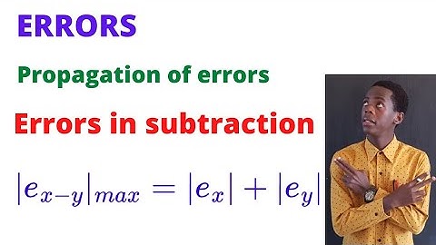Propagationof errors in subtraction...........#africastruggle.