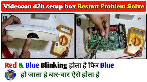 how to repair Videocon d2h set top box restart problem | Automatic restart problem solve |