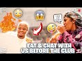 EAT & CHAT WITH US BEFORE THE CLUB!😂