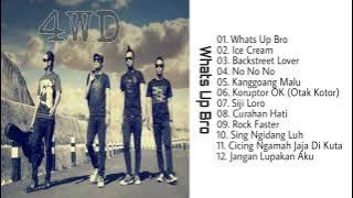 Full Album 4wd - What's Up Bro