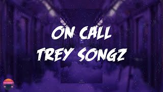 Trey Songz - On Call (feat. Ty Dolla $ign) (Lyrics Video)