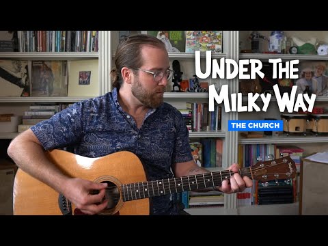 Under the Milky Way • Guitar lesson w/ chords & tabs (The Church)