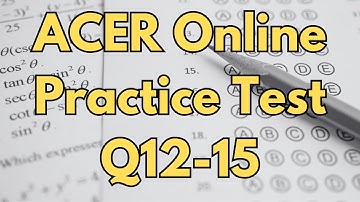 Q12-15 ACER Online GAMSAT Section 3 Practice Exam Worked Solution