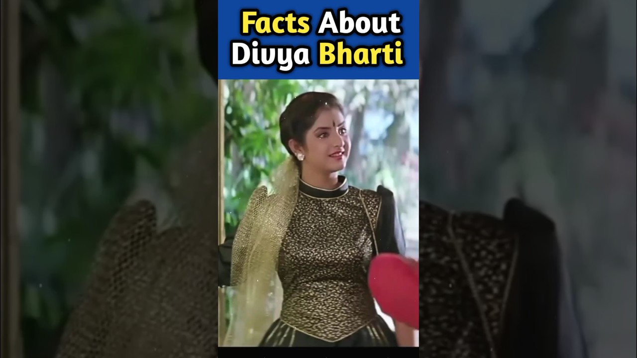 Facts About Divya Bharti 