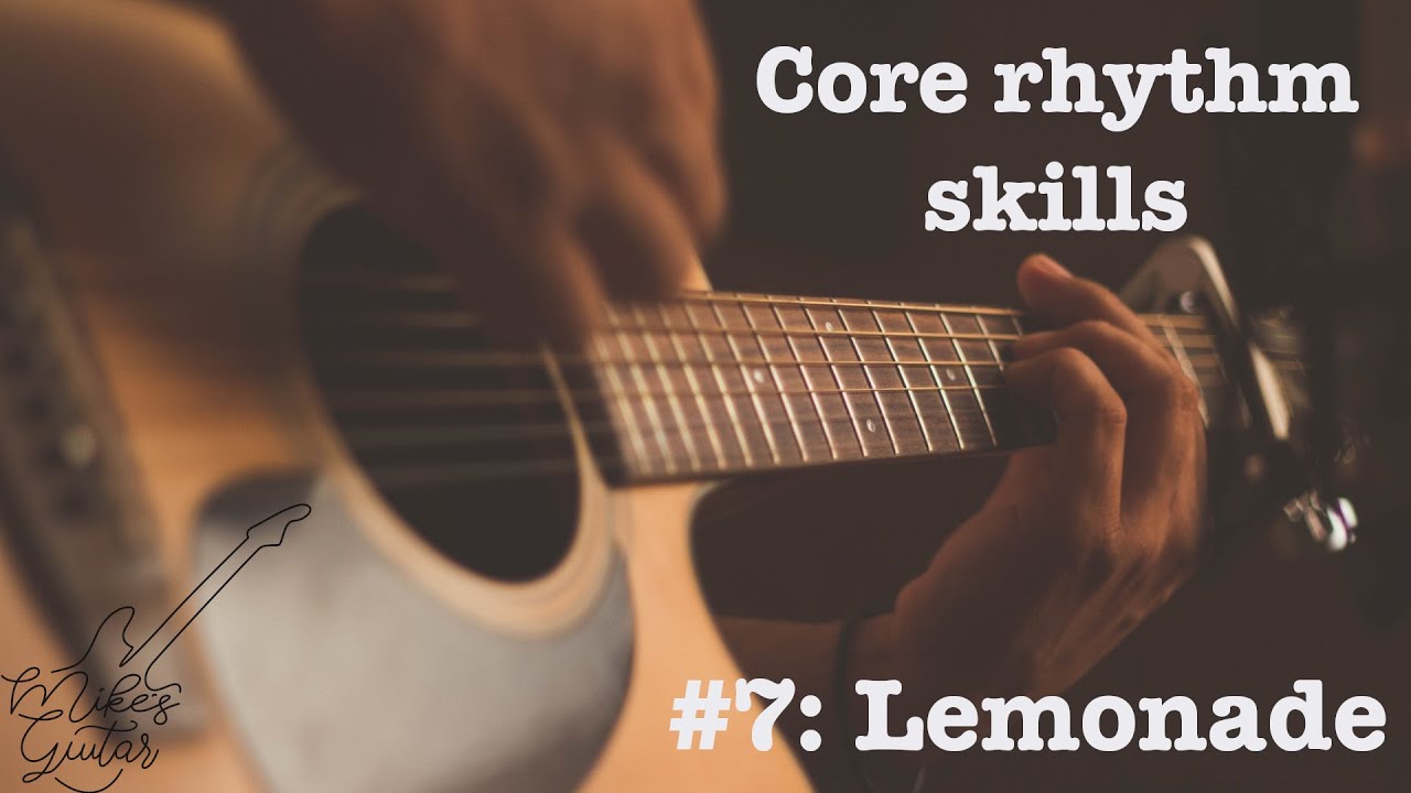 Core Rhythm Skills for Guitar: Lemonade 
