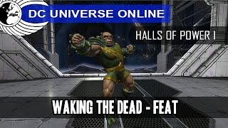 DCUO - Halls Of Power Part 1 - Waking the Dead Feat - Odyssey