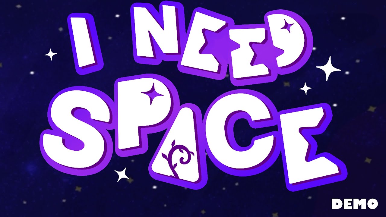 I need Space ⚝ DEMO ⚝ steam