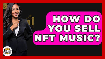 How Do You Sell NFT Music? - CryptoBasics360.com
