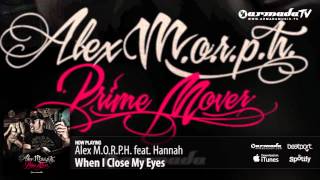 Alex M.O.R.P.H. feat. Hannah - When I Close My Eyes (Prime Mover album preview)