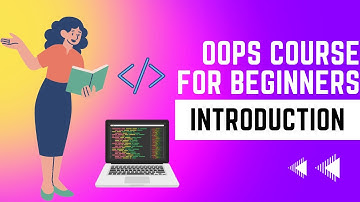 Introduction to Object Oriented Programming || OOPS Course For Beginners 2023 - Module 1