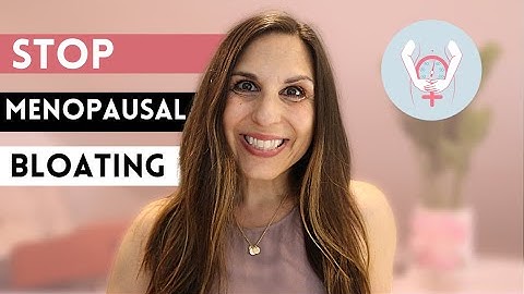 How To Reduce Bothersome Menopausal Bloating