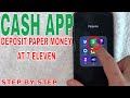 ✅ How To Deposit Paper Cash To Cash App At 711 🔴