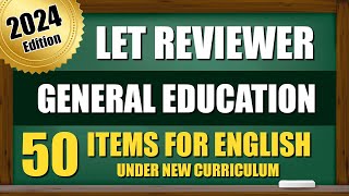 LET Reviewer 2024 | General Education (Gen Ed) | English Board Exam Reviewer