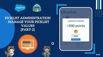 Manage Your Picklist Values [Part2] | Picklist Administration #Salesforce #Trailhead