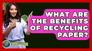 What Are The Benefits Of Recycling Paper? - Earth Science Answers