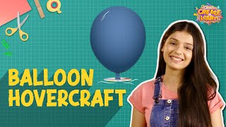 DIY Balloon Hovercraft #Byjus #GracyGoswami #Hovercraft #CreateAndLearn