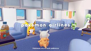 pokemon airlines ✈️ pokémon music for study & relax | pokopia ambience