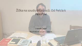 Mgr. Zdeněk Žalud, Ph.D. - přednáška Žižka a historicismus