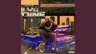 Top Dine Feat. Big Tony & Quiet Money Dot