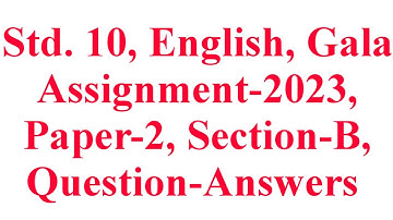 Std. 10, English, Paper-2, Section-B, Gala Assignment-2023, Question-Answers, Krishna Academy