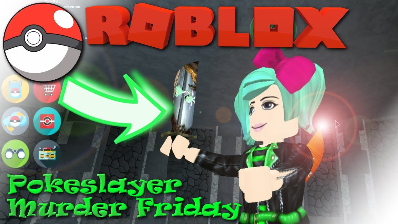 Roblox Murder Friday I Am Going To Be A Pokemon Knife Pokeslayer 2 Sallygreengamer Geegee92 - codes for pokeslayer 2 on roblox