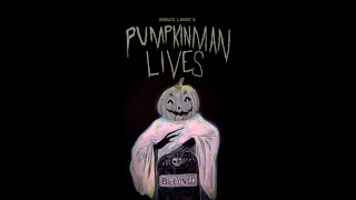 Watch Pumpkinman Lives Trailer