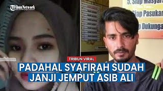 Fakta Baru Kisah Syarifah Asib Ali, 2 Hari Sebelumnya Keluarga Janji Jemput