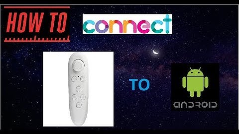 How To Connect Vr Box Remote Controller To Android Smartphone