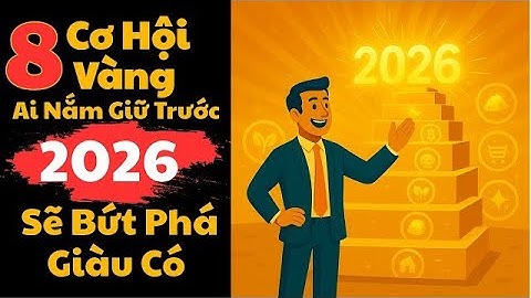 8 Tài Sản Giúp Bạn Giàu Lên Dù Kinh Tế Khủng Hoảng – Trước 2026 Phải Có Ít Nhất 3| Tri Thức Mỗi Ngày