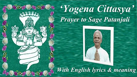 Yogena Cittasya-Yoga prayer Salutations to Patanjali dt 8-3-22