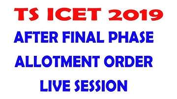 ts icet 2019 after FINAL PHASE  allotment order  live session
