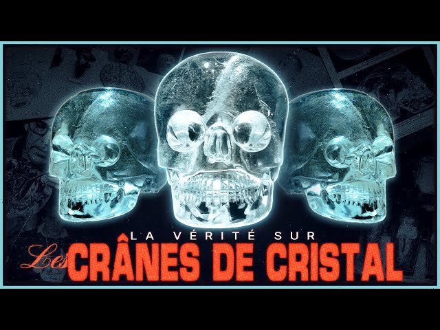 Crânes de cristal : enfin la vérité (enquête)