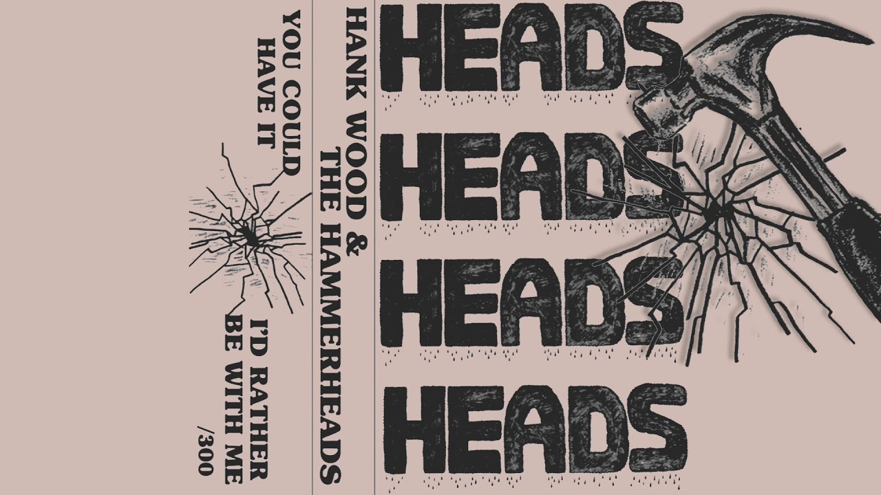 Hank Wood and the Hammerheads – "HEADS" 2-Song Cassingle