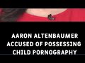 San Antonio man accused of possessing child pornography, downloading more than 100 files