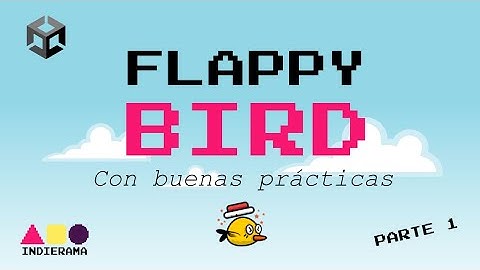 FLAPPY BIRD en Unity con BUENAS PRÁCTICAS (parte 1/2)