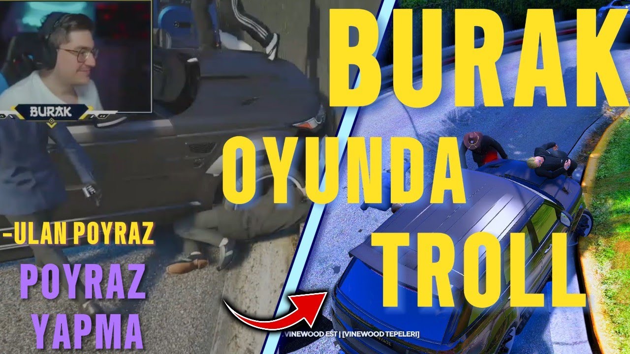 BURAK OYUNDA TROLL 2 ( Fivem Troll )
