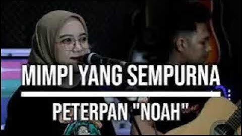Mimpi Yang Sempurna - Peterpan Noah Live Cover Indah Yastami