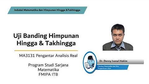 MA3131 Pengantar Analisis Real (Video 14- Uji Banding Himpunan Hingga & Takhingga)