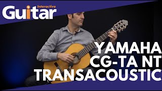Yamaha CG TA NT Transacoustic Guitar Review