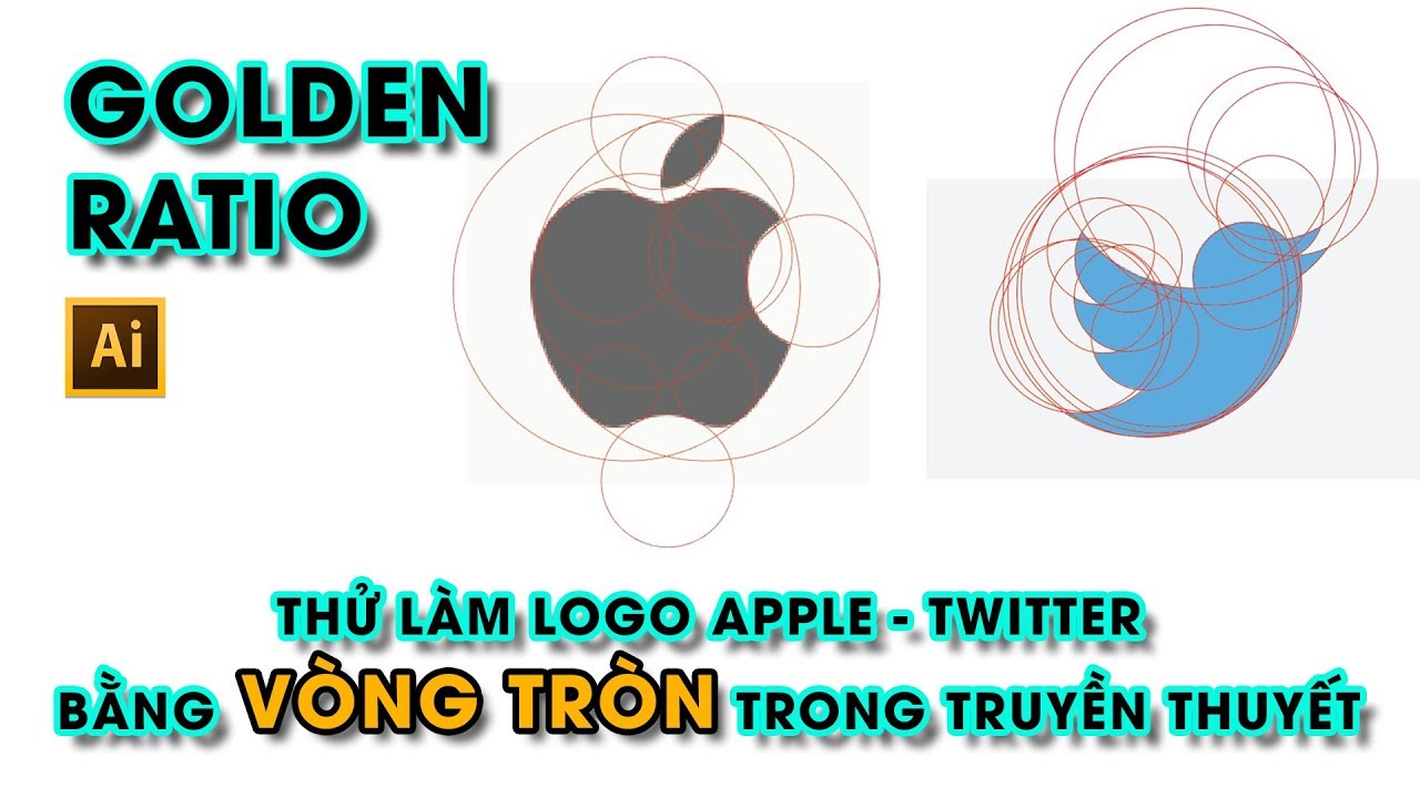 How to Design Logo with Golden Ratio | Thử Vẽ Logo Apple - Twitter | Adobe Illustrator Tutorial.