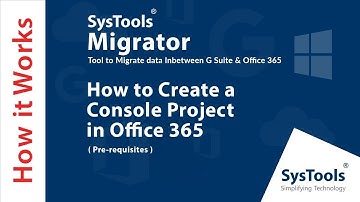 How to Register Application with Microsoft Azure AD | SysTools Migrator | Pre-Requisites