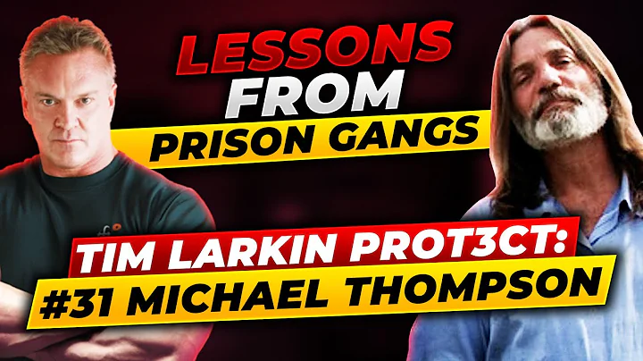 Lessons From Prison Gangs - Tim Larkin PROT3CT: #3...