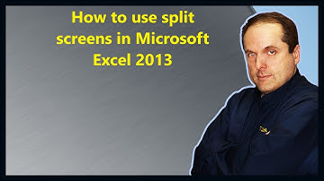 How to use split screens in Microsoft Excel 2013