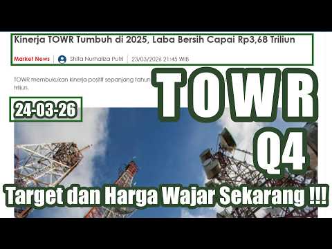 240326 HARGA WAJAR SAHAM TOWR LK Q4 LABA BERSIH SAMPAI 3.6 TRILIUN