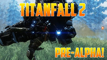Titanfall 2 Pre-Alpha Tech Test Gameplay! - First Game!