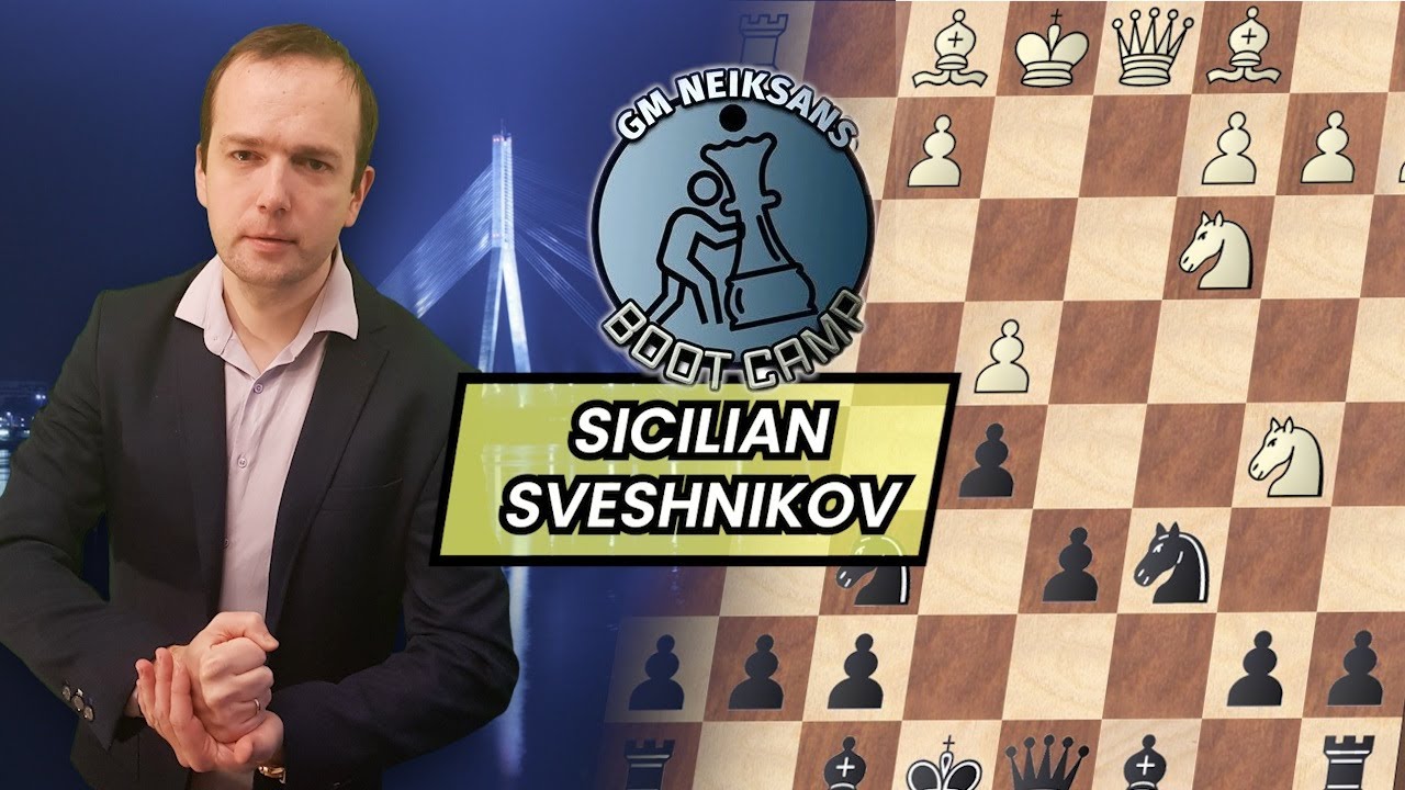 GM Neiksans Boot Camp #46 - Sicilian Sveshnikov