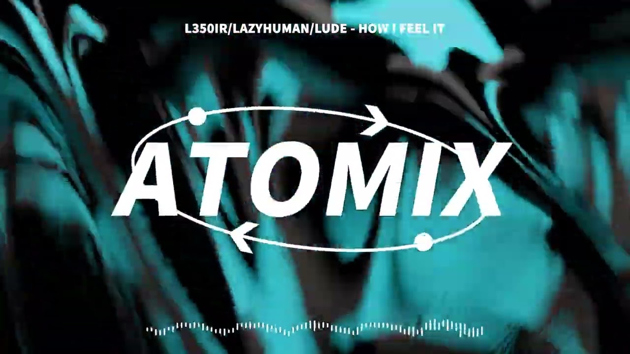 [Official Audio]L350iR,lazyhuman,LUDE - How I Feel It