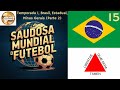 Saudosa Mundial de Futebol 15 (Fifa Friends Patch) - Temporada 1, Brasil, Estadual (MG) - Parte 2