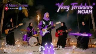 YANG TERDALAM - NOAH  |  Slow pop Romantic cover 🎸@RMusiccover